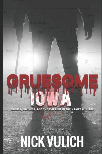 Cover for Nick Vulich · Gruesome Iowa (Paperback Book) (2019)