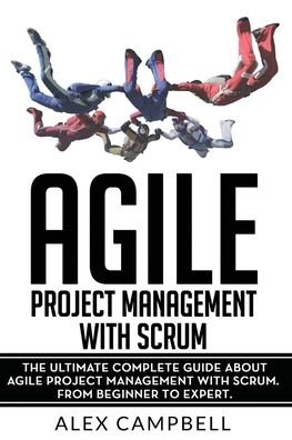 Cover for Alex Campbell · Agile Project Management with Scrum (Pocketbok) (2019)
