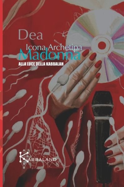 Cover for Dea · Madonna Icona Archetipa alla luce della Kabbalah (Paperback Book) (2019)
