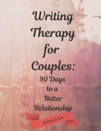 Cover for Rebecca Lee · Writing Therapy for Couples (Paperback Book) (2019)