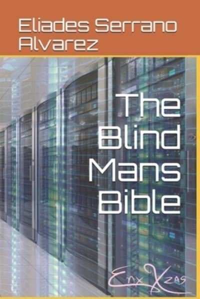 Cover for Enx Jay Xzas Ive IV · The Blind Mans Bible (Paperback Book) (2019)