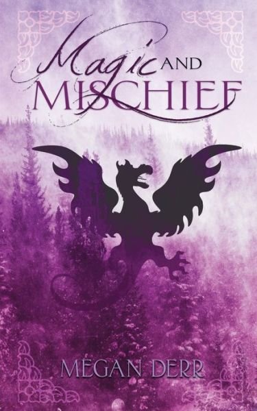 Cover for Megan Derr · Magic &amp; Mischief (Paperback Book) (2019)