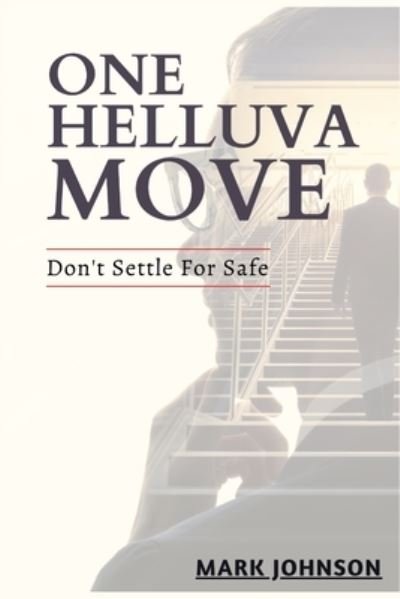 Cover for Mark Johnson · One Helluva Move (Paperback Book) (2018)