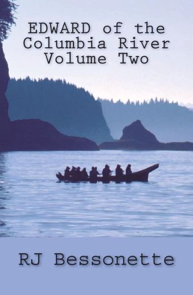 Cover for Rj Bessonette · EDWARD of the Columbia River (Taschenbuch) (2018)