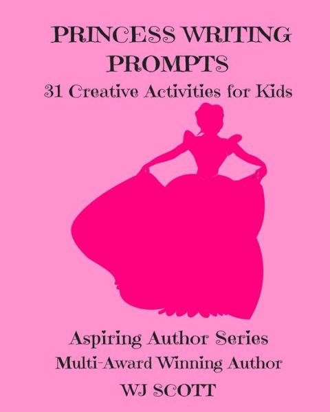 Cover for Wj Scott · Princess Writing Prompts (Pocketbok) (2018)