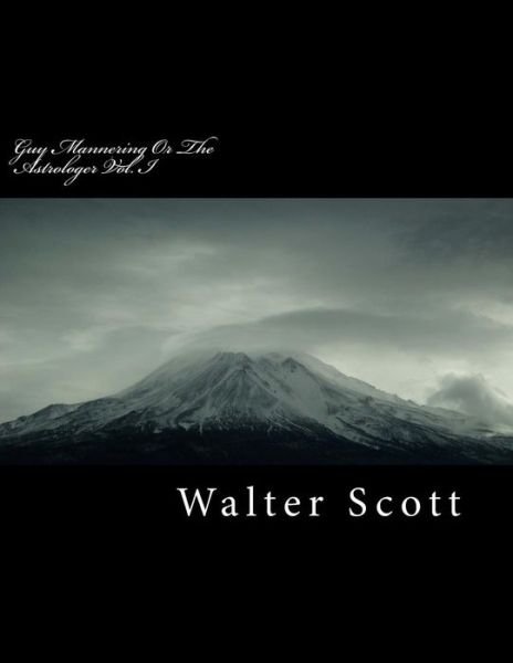 Cover for Walter Scott · Guy Mannering or the Astrologer Vol. I (Paperback Bog) (2018)
