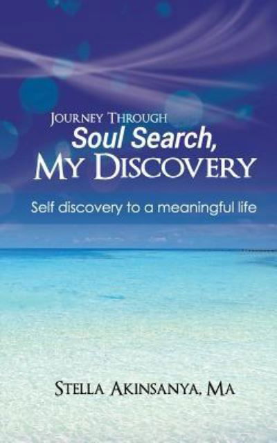 Cover for Stella Akinsanya · Journey Through Soul Search, My Discovery (Paperback Book) (2018)