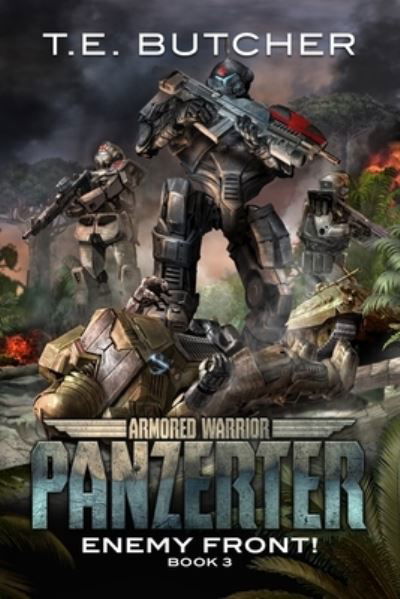 Armored Warrior Panzerter - T. E. Butcher - Books - Amazon Digital Services LLC - KDP Print  - 9781736447666 - August 20, 2021