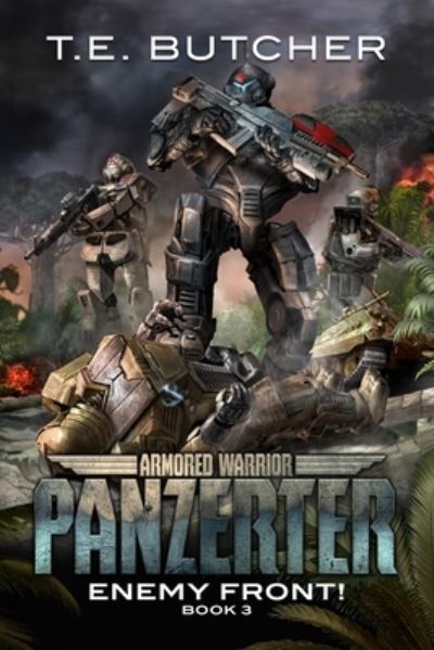 Armored Warrior Panzerter - T. E. Butcher - Books - Amazon Digital Services LLC - KDP Print - 9781736447666 - August 20, 2021