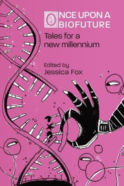 Cover for Once Upon a Biofuture: Tales for a new millennium (Paperback Book) (2023)