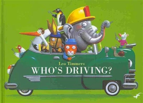 Cover for Leo Timmers · Who's Driving? (Kartonbuch) (2020)