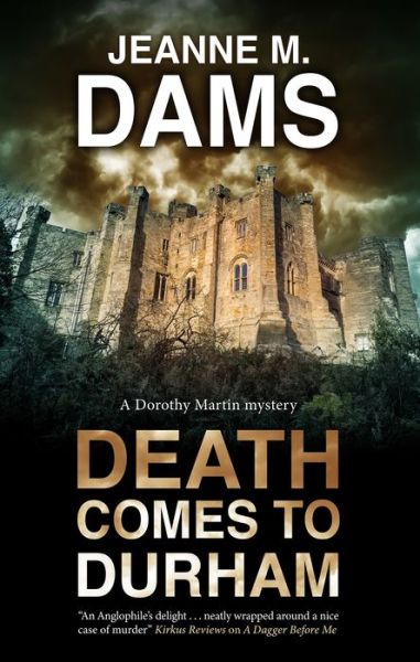 Cover for Jeanne M. Dams · Death Comes to Durham - A Dorothy Martin Mystery (Hardcover Book) [Main - Large Print edition] (2021)