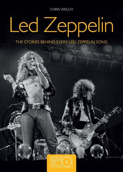 Led Zeppelin Stories Behind The Songs - Led Zeppelin - Bøker - CARLTON BOOKS - 9781780978666 - 1. november 2016