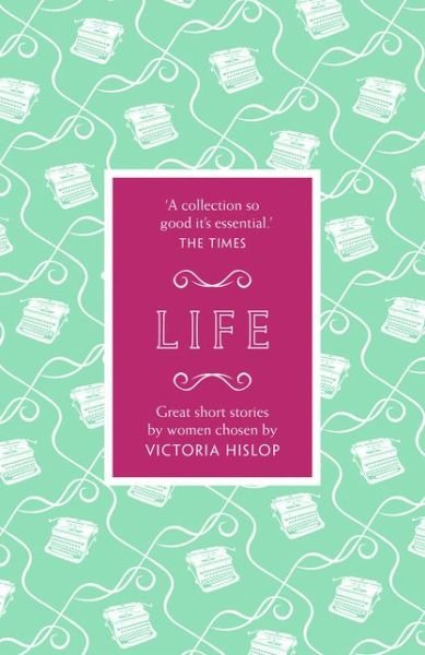 Cover for Victoria Hislop · The Story: Life: Great Short Stories for Women by Women (Pocketbok) (2014)
