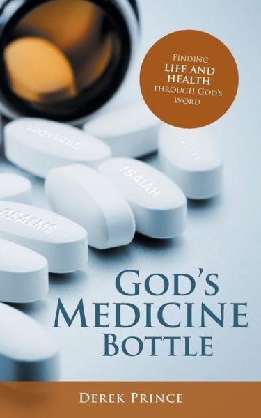 Cover for Derek Prince · God’s Medicine Bottle (Paperback Bog) (2018)