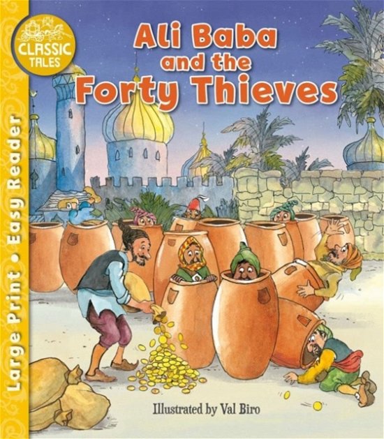 Ali Baba and the Forty Thieves - Classic Tales Easy Readers - Val Biro - Books - Award Publications Ltd - 9781782705666 - September 21, 2023