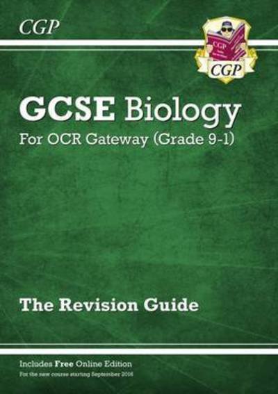 New GCSE Biology OCR Gateway Revision Guide: Includes Online Edition, Quizzes & Videos - CGP OCR Gateway GCSE Biology - CGP Books - Kirjat - Coordination Group Publications Ltd (CGP - 9781782945666 - perjantai 17. marraskuuta 2023