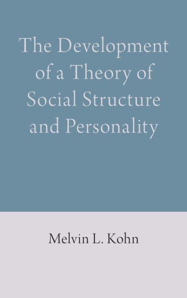 Cover for Melvin L. Kohn · The Development of a Theory of Social Structure and Personality (Hardcover Book) (2019)