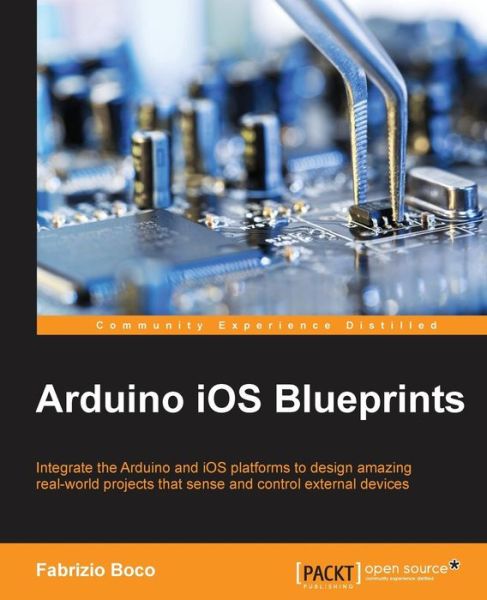 Cover for Fabrizio Boco · Arduino iOS Blueprints (Paperback Book) (2015)