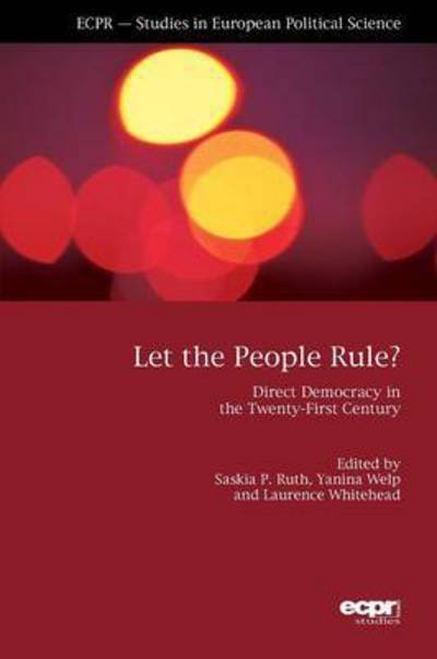 Cover for Saskia Ruth-lovell · Let the People Rule: Direct Democracy in the Twenty-First Century (Paperback Bog) (2019)