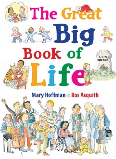 Cover for Mary Hoffman · The Great Big Book of Life - Great Big Book (Innbunden bok) (2019)