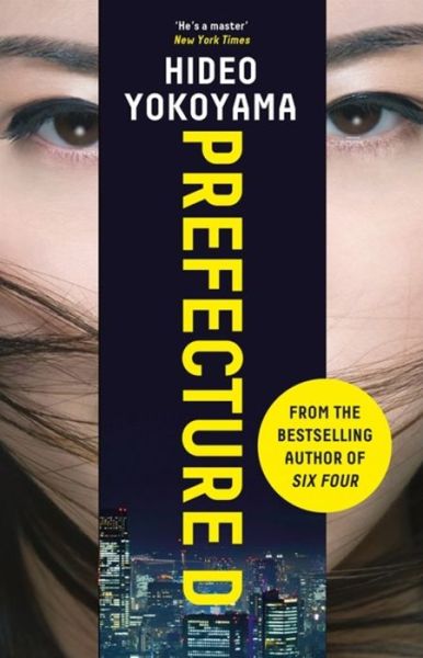 Prefecture D - Hideo Yokoyama - Books - Quercus Publishing - 9781786484666 - October 3, 2019