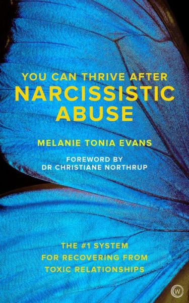 Cover for Melanie Tonia Evans · You Can Thrive After Narcissistic Abuse: The #1 System for Recovering from Toxic Relationships (Paperback Book) [New edition] (2018)