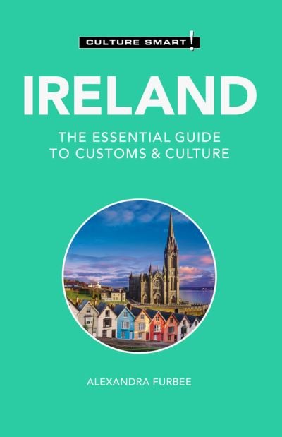 Cover for Alexandra Furbee · Ireland - Culture Smart!: The Essential Guide to Customs &amp; Culture - Culture Smart! (Paperback Bog) [2 Revised edition] (2025)