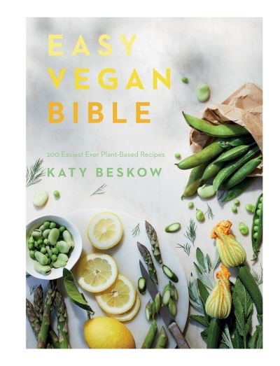Cover for Katy Beskow · Easy Vegan Bible: 200 Easiest Ever Plant-based Recipes (Hardcover Book) (2020)