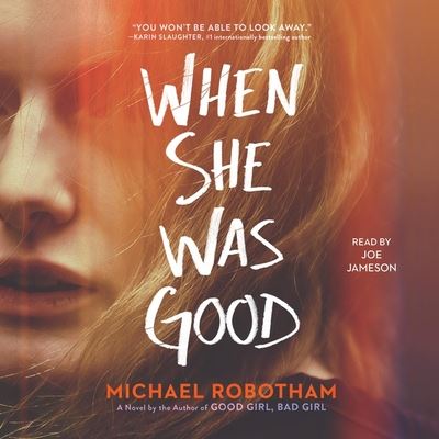 When She Was Good - Michael Robotham - Music - Simon & Schuster Audio and Blackstone Pu - 9781797105666 - July 28, 2020