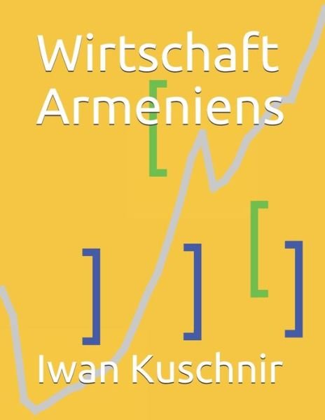 Cover for Iwan Kuschnir · Wirtschaft Armeniens (Taschenbuch) (2019)