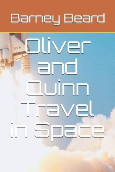 Cover for Barney Beard · Oliver and Quinn Travel in Space (Paperback Book) (2019)