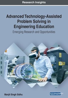 Advanced Technology-Assisted Problem Solving in Engineering Education: Emerging Research and Opportunities - Manjit Singh Sidhu - Kirjat - IGI Global - 9781799804666 - maanantai 30. syyskuuta 2019