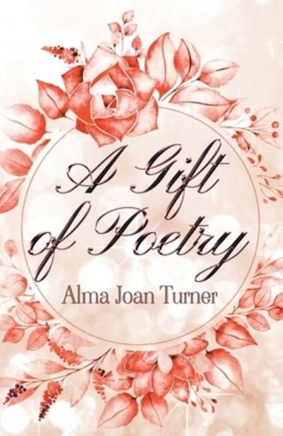 Cover for Alma Joan Turner · A Gift of Poetry (Paperback Book) (2020)