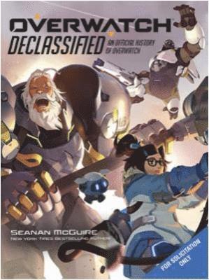 Overwatch: Declassified - An Official History - Seanan McGuire - Books - Titan Books Ltd - 9781803361666 - November 7, 2023