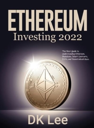 Cover for Dk Lee · Ethereum Investing 2022 (Hardcover bog) (2022)