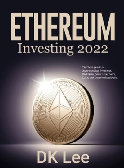 Cover for Dk Lee · Ethereum Investing 2022 (Hardcover Book) (2022)