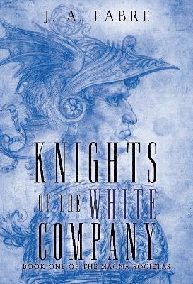 Cover for J. A. Fabre · Knights of the White Company (Paperback Book) (2024)