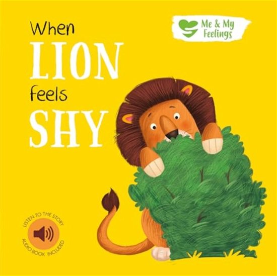 Cover for Gemma Cary · When Lion Feels Shy - Me &amp; My Feelings (Kartonbuch) (2023)
