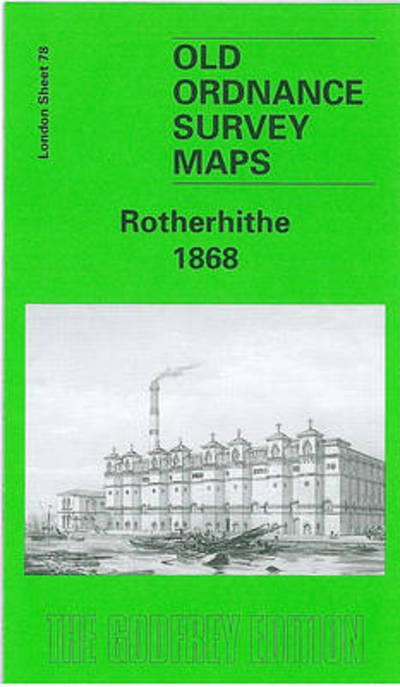 Rotherhithe 1867: London Sheet 078.1 - Old Ordnance Survey Maps of London - Bernard Nurse - Books - Alan Godfrey Maps - 9781841514666 - December 6, 2002