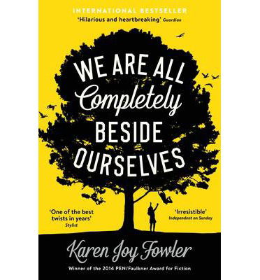 Cover for Karen Joy Fowler · We Are All Completely Beside Ourselves: Shortlisted for the Booker Prize (Paperback Book) [Main edition] (2014)