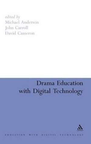 Cover for John Carroll · Drama Education with Digital Technology (Education and Digital Technology) (Hardcover Book) (2009)