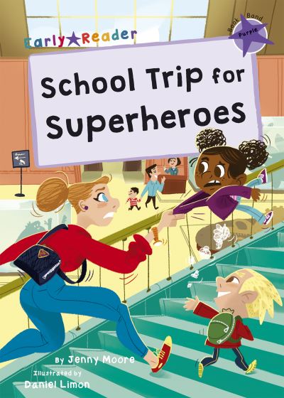 Cover for Jenny Moore · School Trip for Superheroes: (Purple Early Reader) - Maverick Early Readers (Paperback Book) (2021)