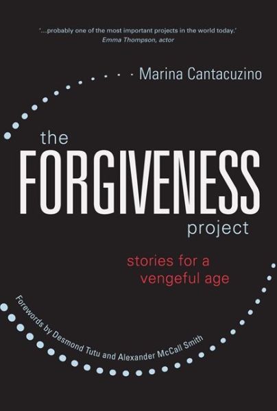 Cover for Marina Cantacuzino · The Forgiveness Project: Stories for a Vengeful Age (Hardcover Book) (2015)