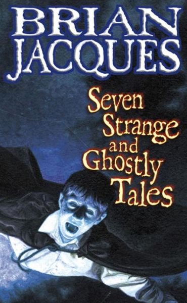 Cover for Brian Jacques · Seven Strange And Ghostly Tales (Pocketbok) (2014)