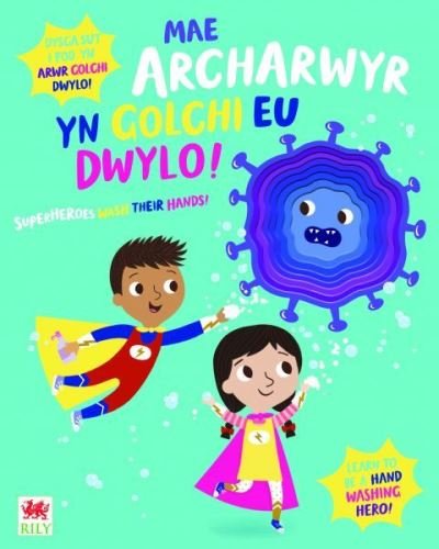 Cover for Katie Button · Mae Archarwyr yn Golchi eu Dwylo! / Superheroes Wash Their Hands! (Hardcover Book) [Bilingual edition] (2021)
