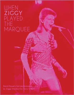 Cover for Terry O'Neill · When Ziggy Played the Marquee: David Bowie's Last Performance as Ziggy Stardust (Gebundenes Buch) (2018)