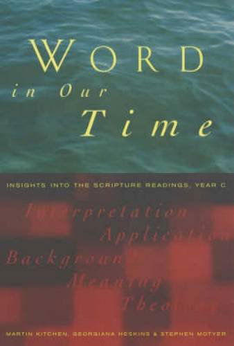 Word in Our Time: Insights into the Scripture Readings, Year C - Martin Kitchen - Książki - Canterbury Press Norwich - 9781853113666 - 1 września 2000