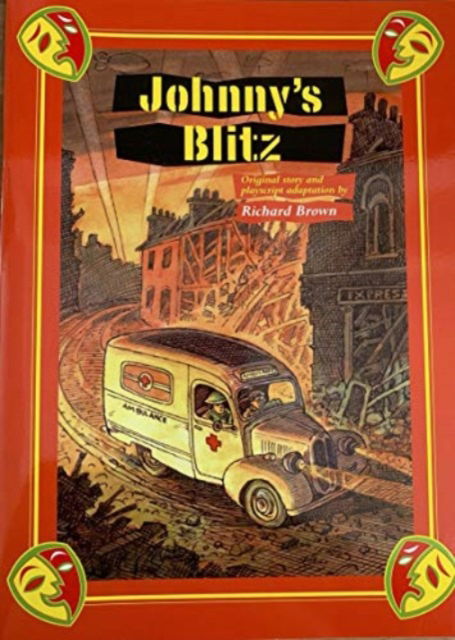 Johnny's Blitz (Playscript) - Richard Brown - Books - Anglia Young Books - 9781871173666 - January 10, 2001