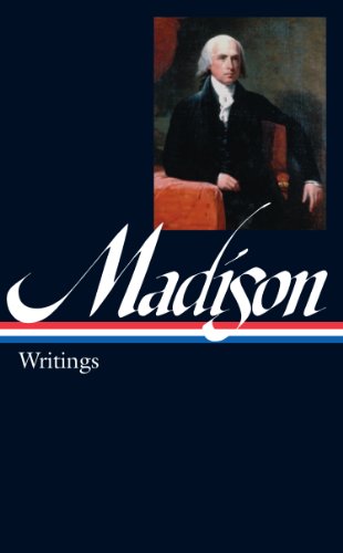 Cover for James Madison · James Madison: Writings (LOA #109) - Library of America Founders Collection (Hardcover Book) (1999)